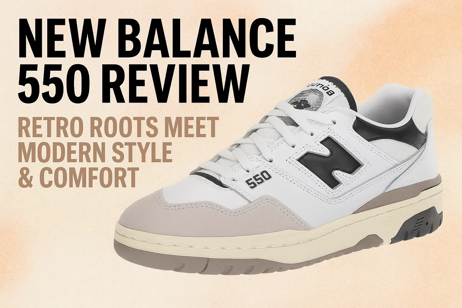 New Balance 550 Review: Retro Roots Meet Modern Style & Comfort